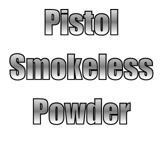 Pistol Smokeless Powder